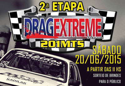 Flyer: 2ª Etapa - Drag Extreme 201m 2015
